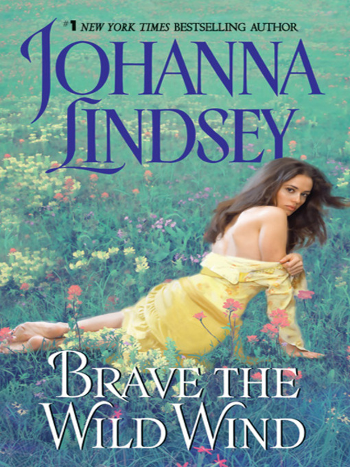 Title details for Brave the Wild Wind by Johanna Lindsey - Wait list